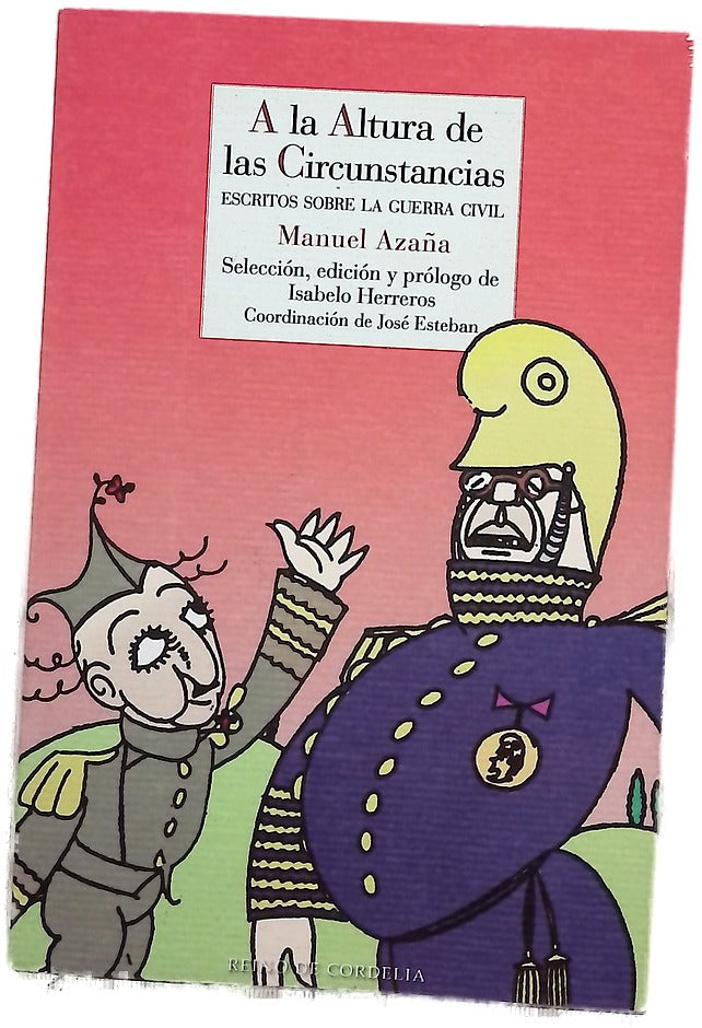 A la altura de la circunstancias : escritos sobre la Guerra Civil