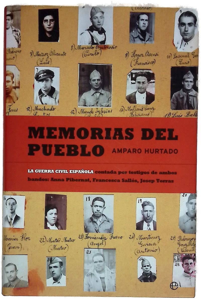 Memorias del pueblo la guerra civil española contada por testigos de ambos bandos: Anna Pibernat, Francesca Sallés, Josep Torras
