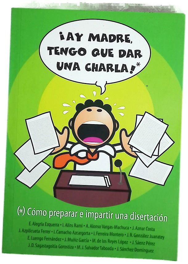 Ay madre, tengo que dar una charla cómo preparar e impartir una disertación