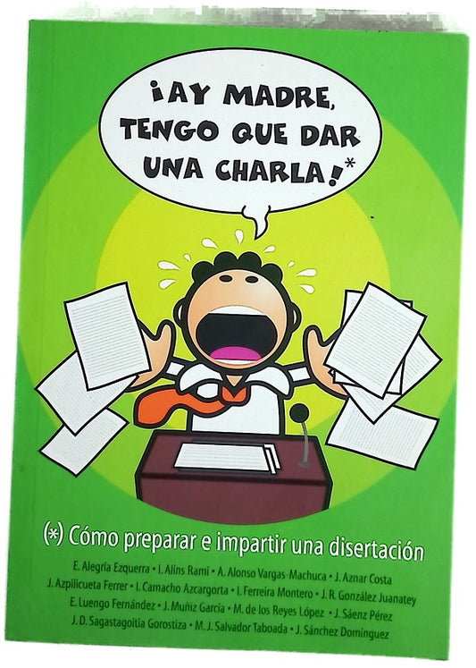 Ay madre, tengo que dar una charla cómo preparar e impartir una disertación