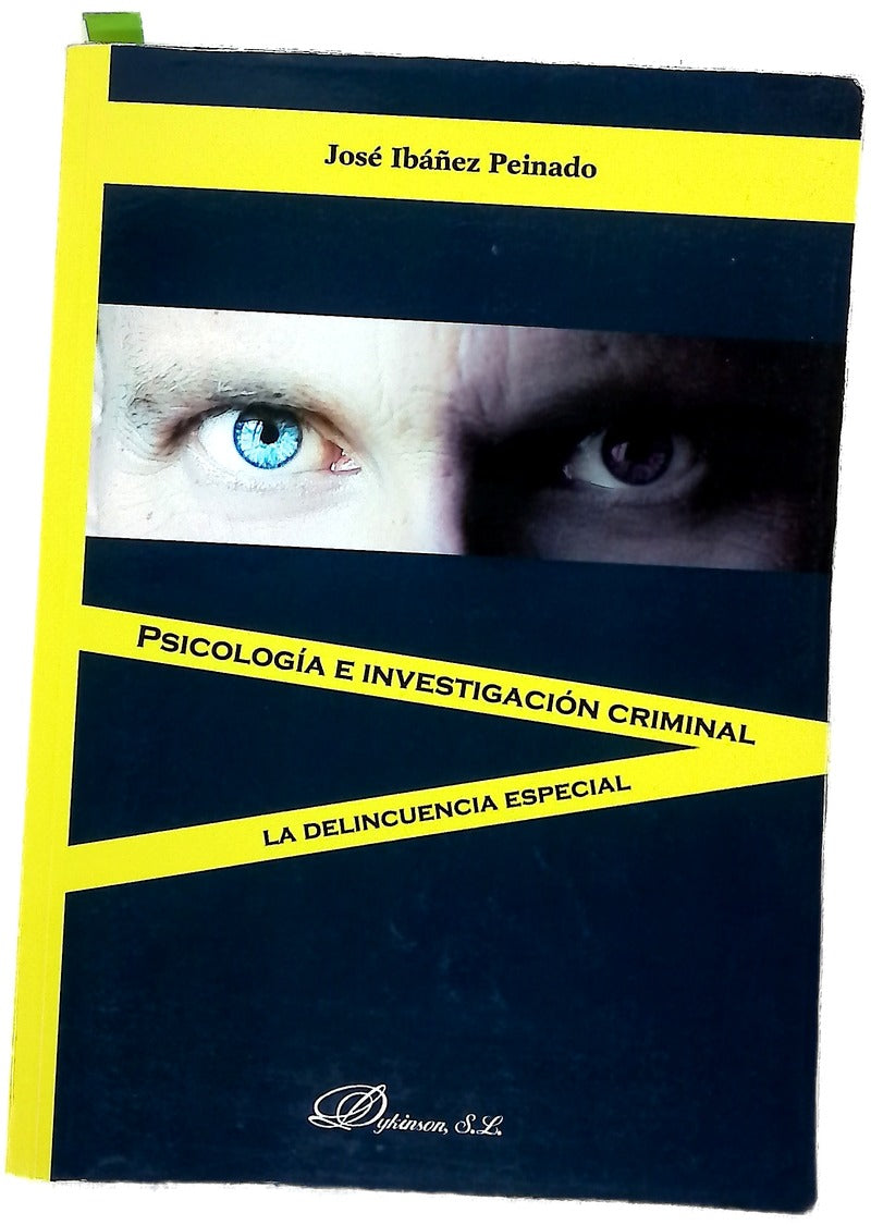 Psicología e investigación criminal : la delincuencia especial