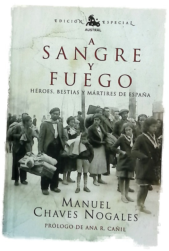 A sangre y fuego héroes, bestias y mártires de España