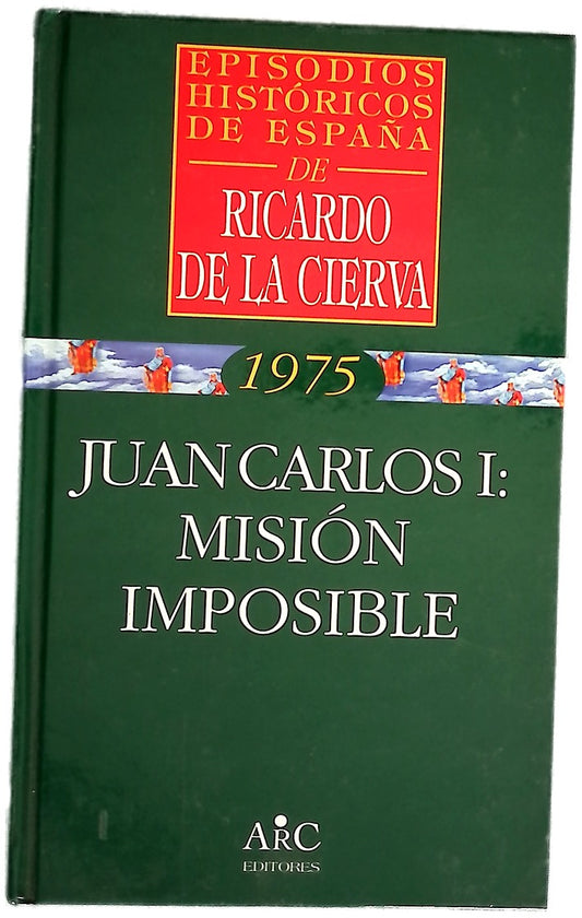 Juan Carlos I misión imposible