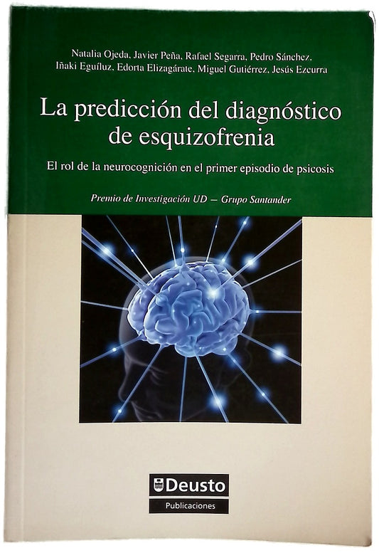 La predicción del diagnóstico de esquizofrenia el rol de la neurocognición en el primer episodio de psicosis