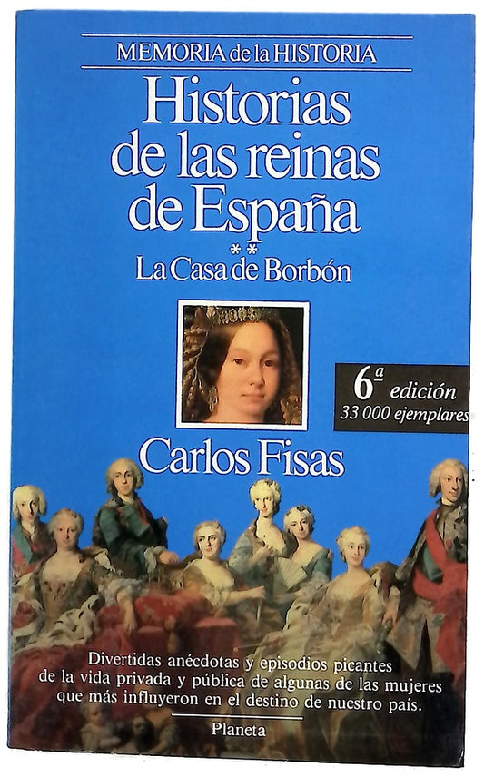Historias de las reinas de España: la Casa de Borbón
