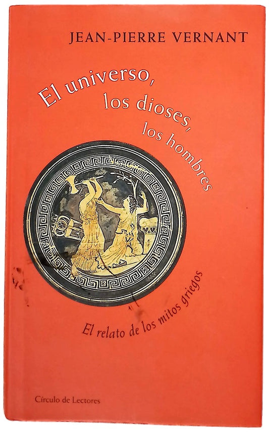 El universo, los dioses, los hombres el relato de los mitos griegos