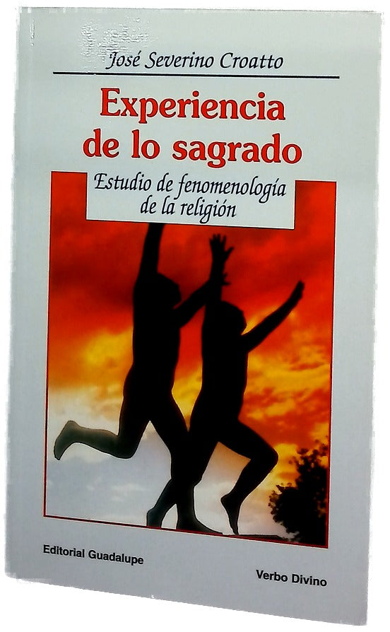 Experiencia de lo sagrado y tradiciones religiosas estudio de fenomenología de la religión