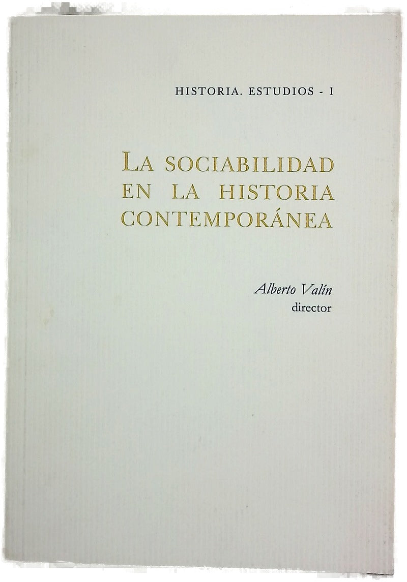 La sociabilidad en la historia contemporánea reflexiones teóricas y ejercicios de análisis