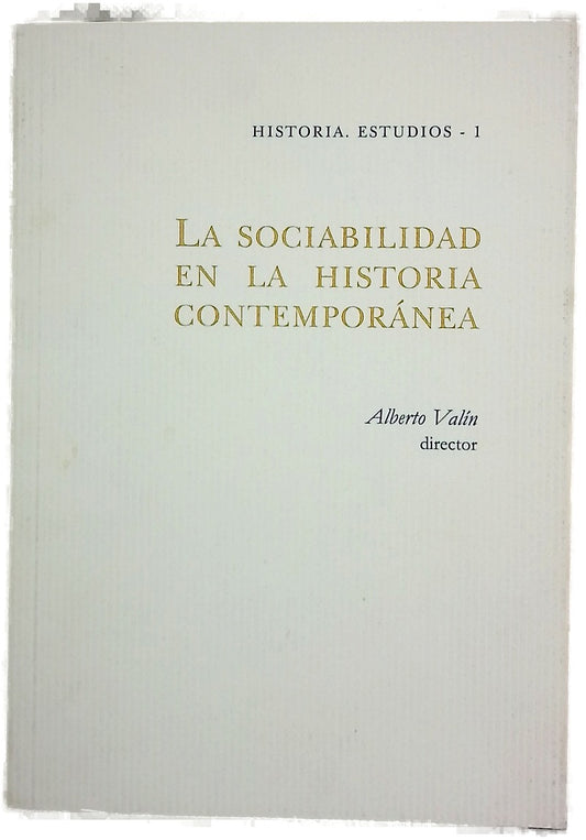 La sociabilidad en la historia contemporánea reflexiones teóricas y ejercicios de análisis