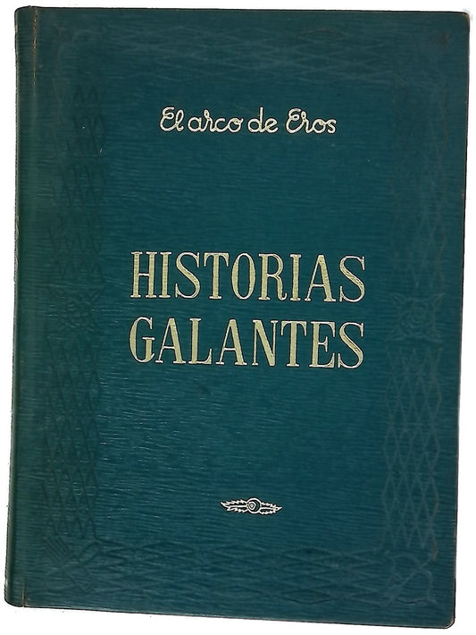 Historias galantes El Satiricón; El Heptamerón; Las damas Galantes; Las relaciones peligrosas