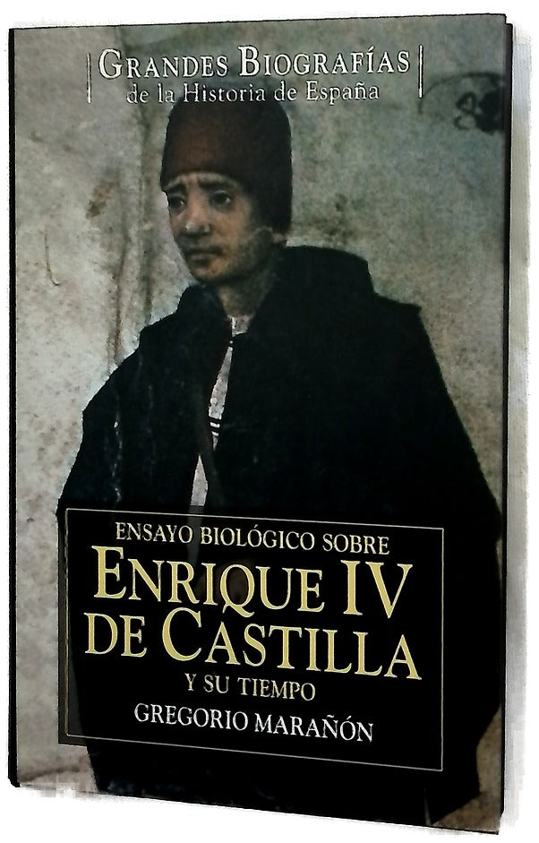 Ensayo biológico sobre Enrique IV de Castilla y su tiempo