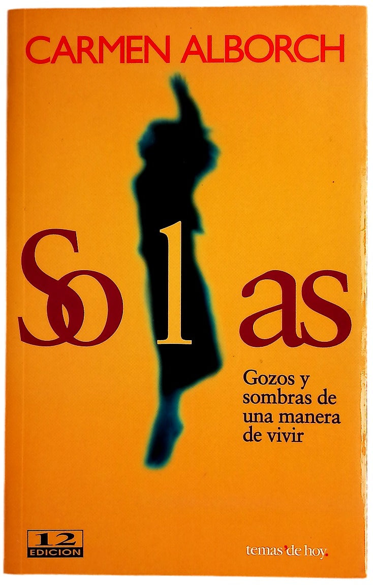 Solas gozos y sombras de una manera de vivir