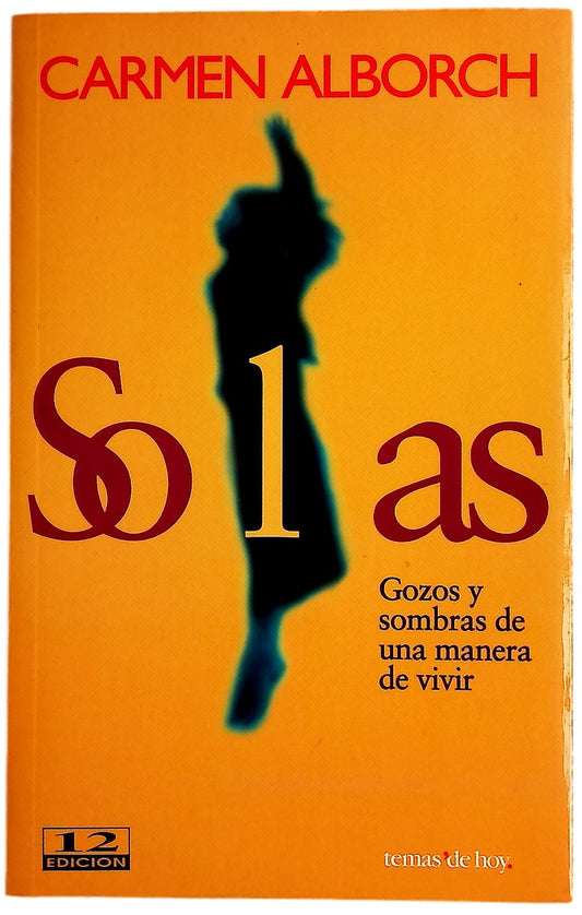 Solas gozos y sombras de una manera de vivir