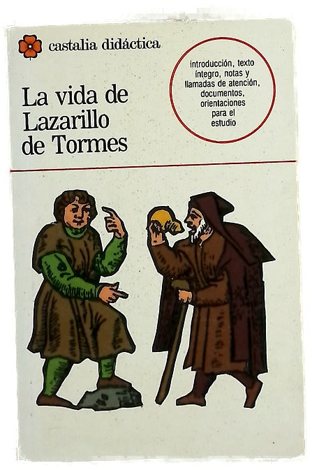 La vida de Lazarillo de Tormes y de sus fortunas y adversidades