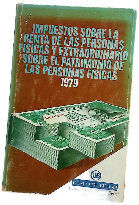 Impuestos sobre la renta de las personas fisicas y extraordinario sobre el patrimonio de las personas fisicas 1979