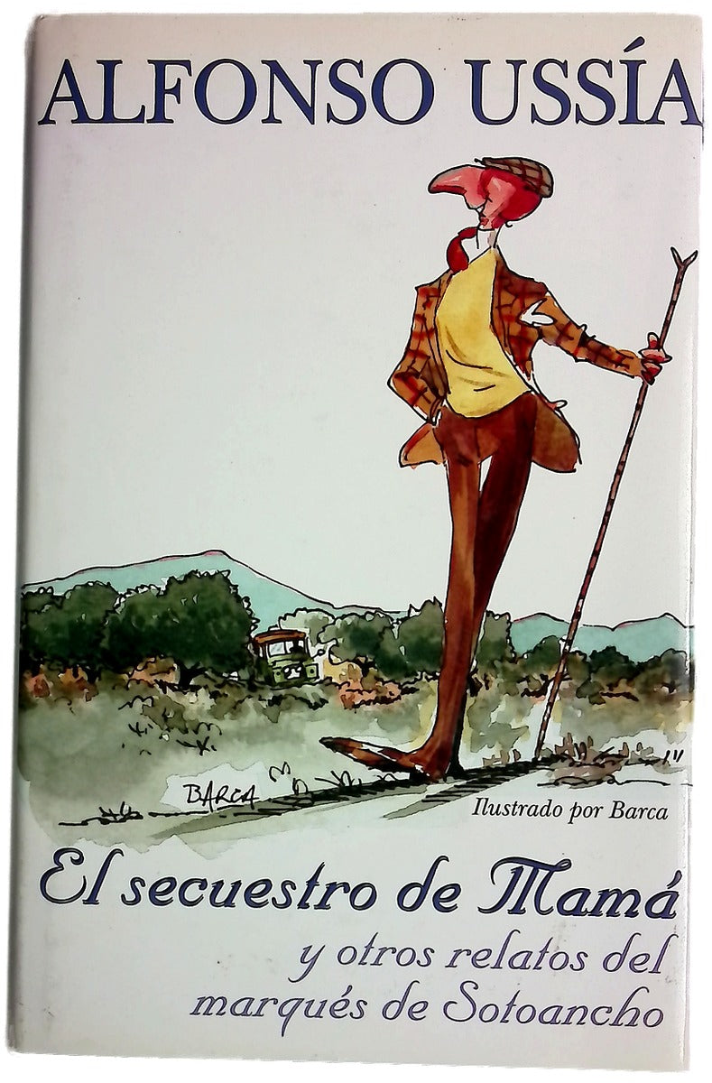 El secuestro de mamá y otros relatos del marqués de Sotoancho