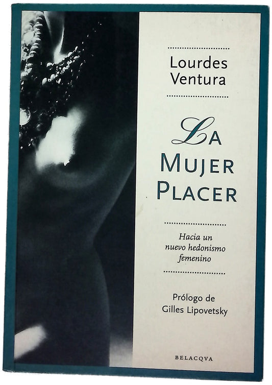 La mujer placer hacia un nuevo hedonismo femenino