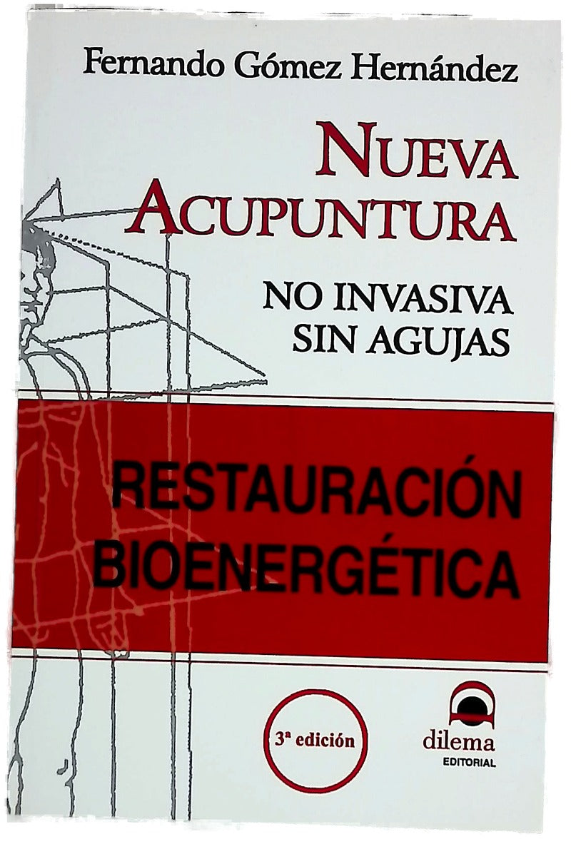 Restauración bioenergética nueva acupuntura : no invasiva, sin agujas