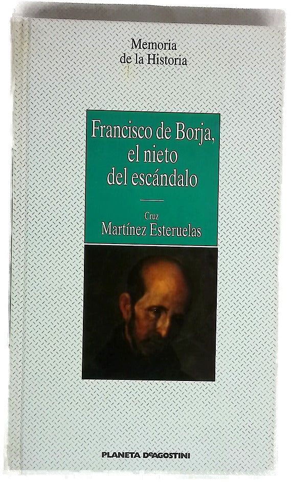 Francisco de Borja, el nieto del escándalo
