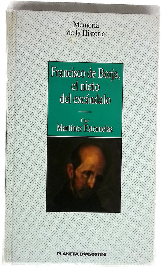 Francisco de Borja, el nieto del escándalo