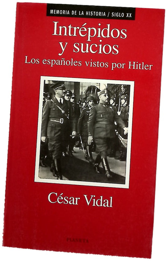 Intrépidos y sucios los españoles vistos por Hitler