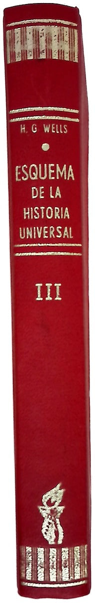 Esquema de la historia universal Tomo III. Historia sencilla de la vida y de la humanidad desde sus orígenes hasta la fecha
