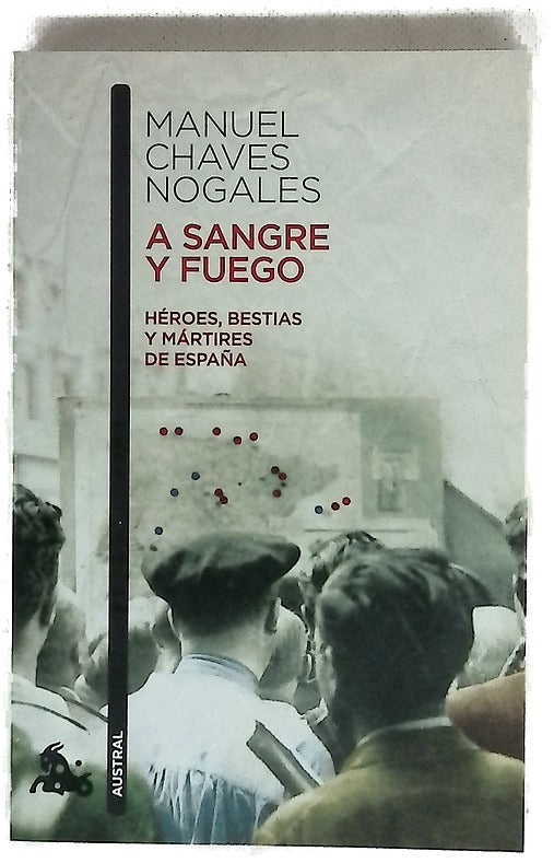 A sangre y fuego héroes, bestias y mártires de España
