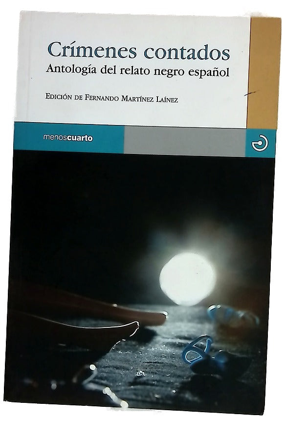 Crímenes contados antología del relato negro español