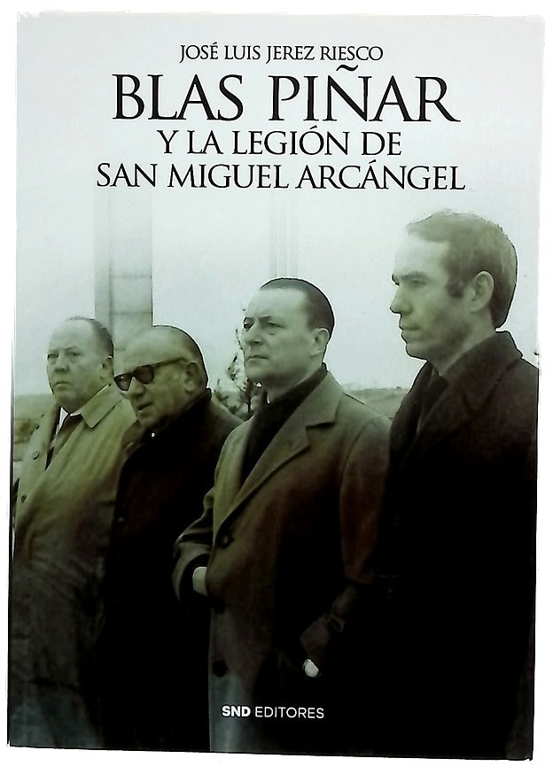 Blas Piñar y la Legión de San Miguel Arcángel