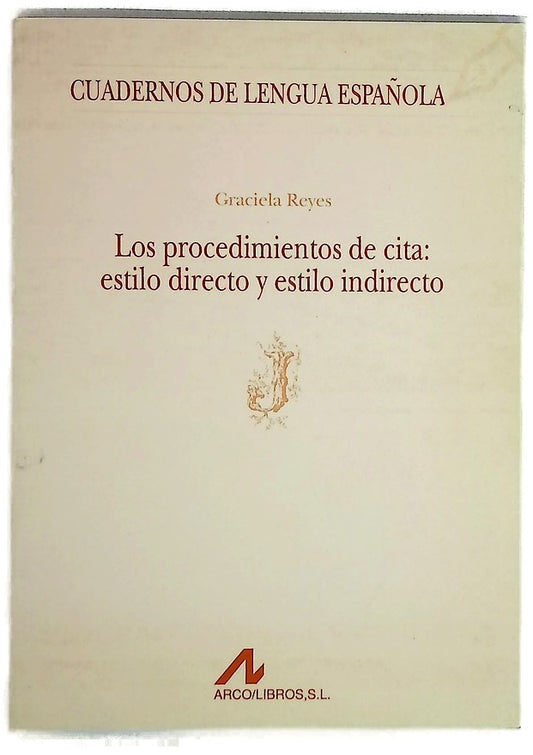 Los procedimientos de cita estilo directo y estilo indirecto