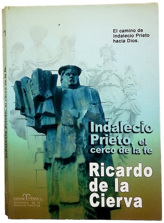 Indalecio Prieto el cerco de la fe