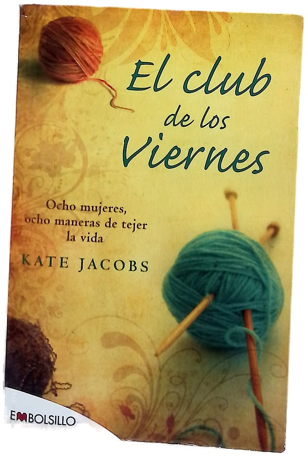 El club de los viernes ocho mujeres, ocho maneras de tejer la vida