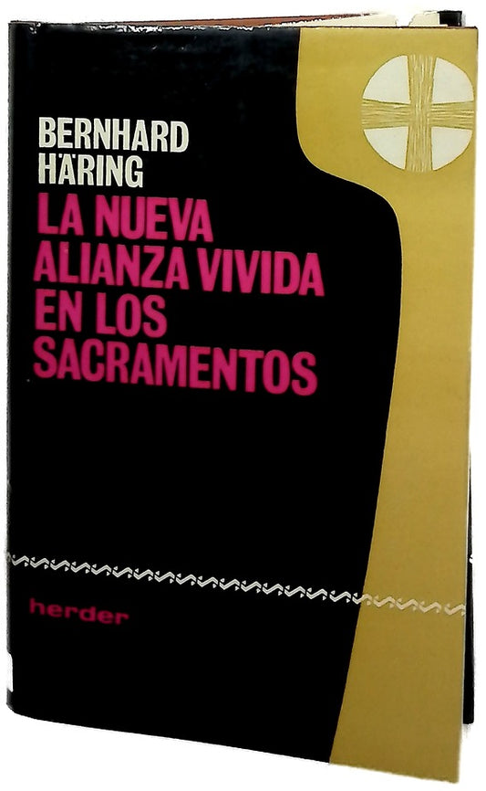 La nueva alianza vivida en los sacramentos meditaciones