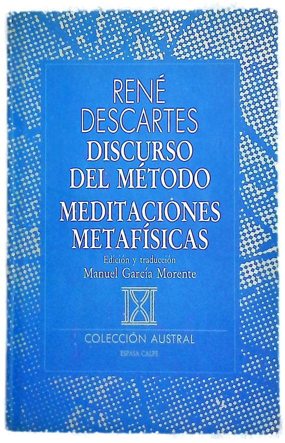 Discurso del método Meditaciones metafísicas