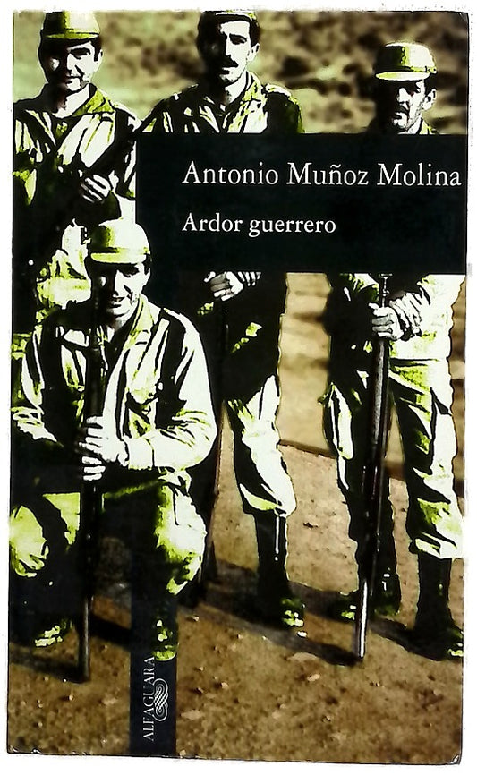 Ardor guerrero una memoria militar