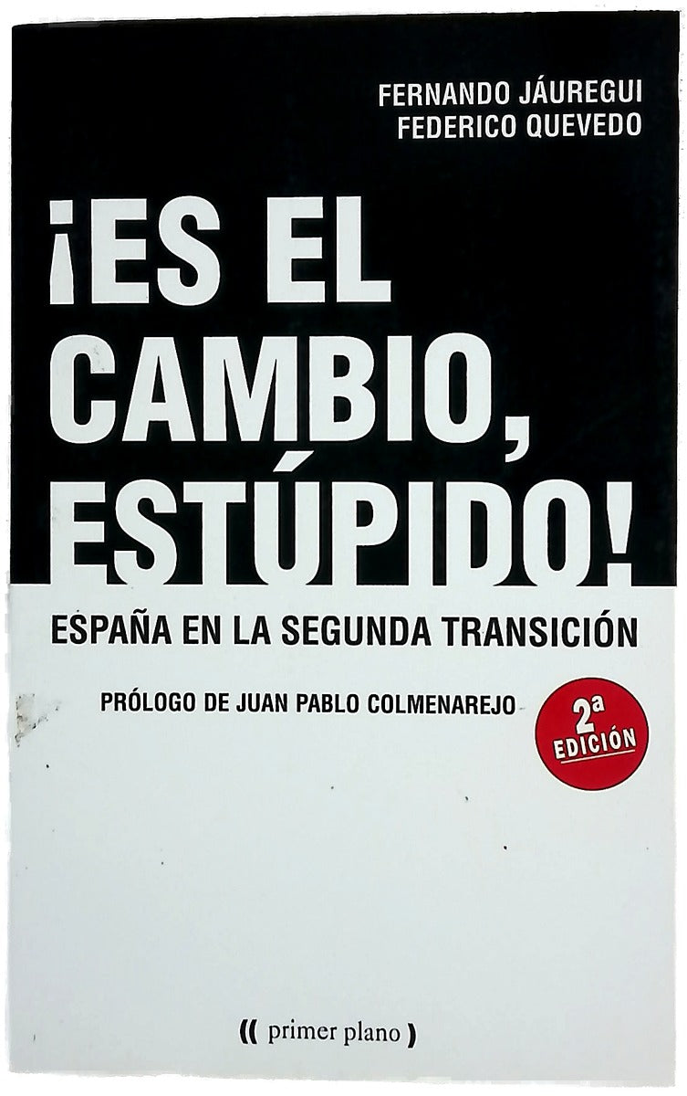 ¡Es el cambio, estúpido!