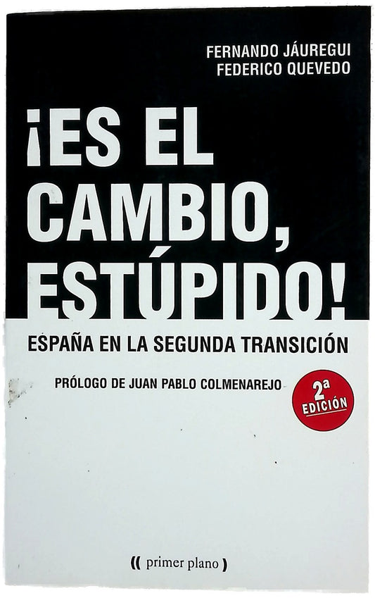 ¡Es el cambio, estúpido!