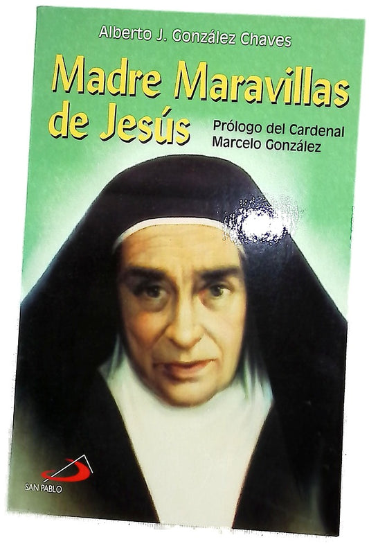 Madre Maravillas de Jesús destellos de su vida