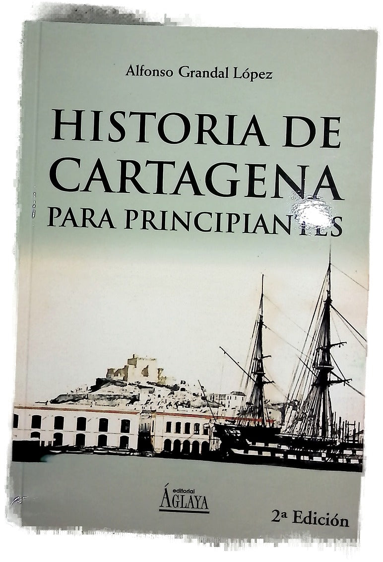 Historia de Cartagena para principiantes
