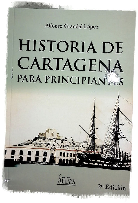 Historia de Cartagena para principiantes