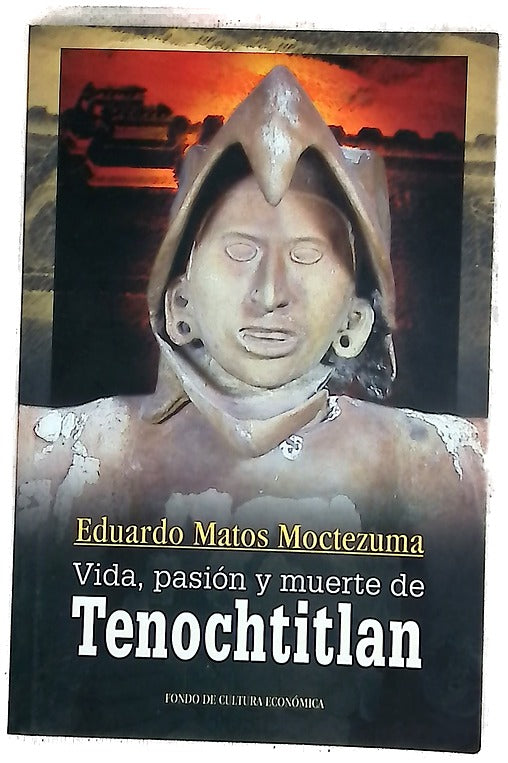 Vida, pasión y muerte de Tenochtitlan
