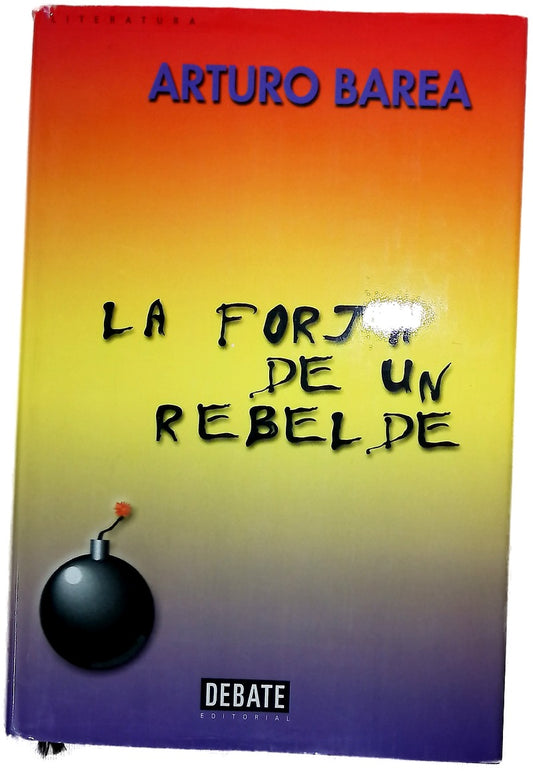 La forja de un rebelde