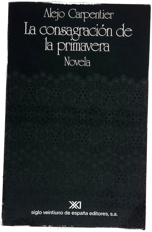 La consagración de la primavera novela
