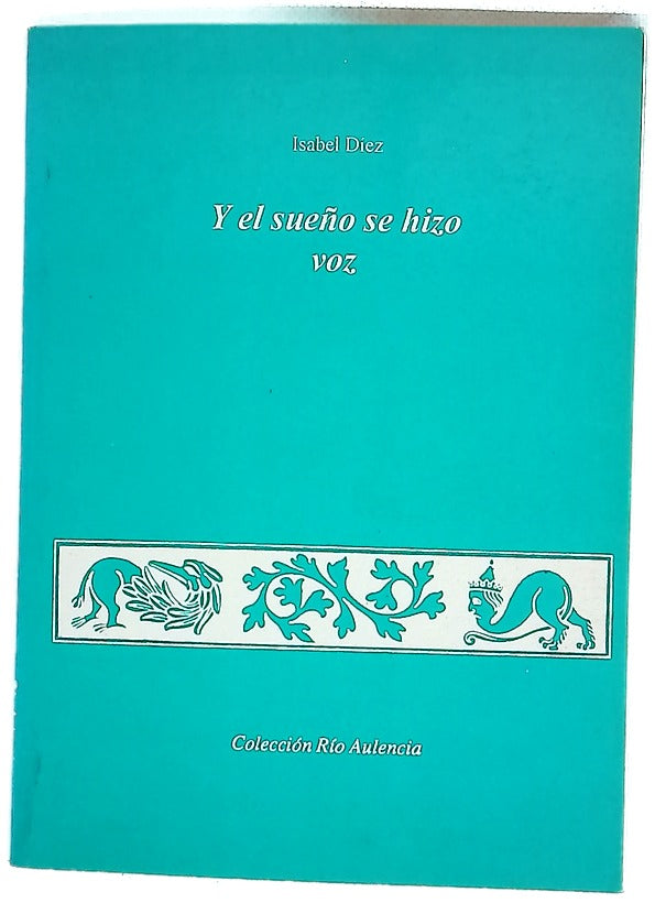 Y el sueño se hizo voz