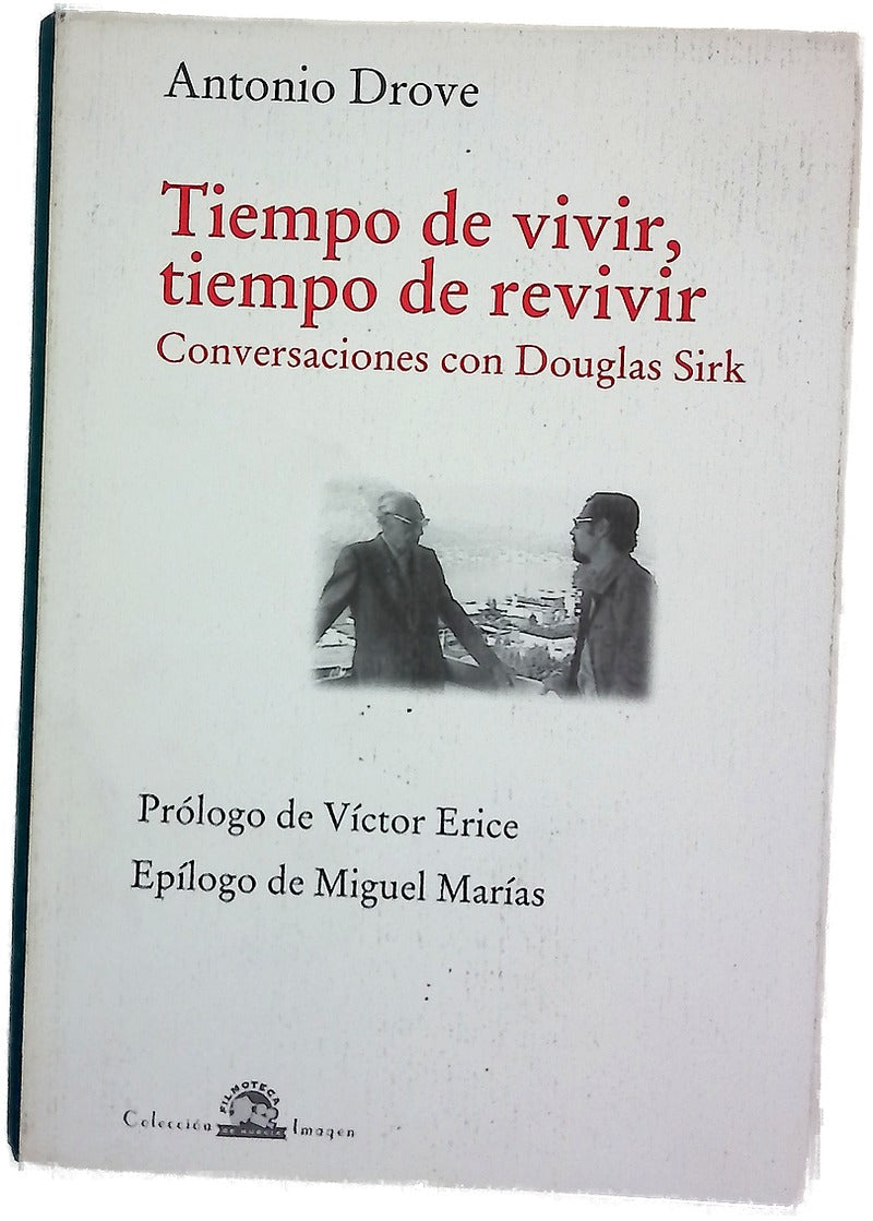 Tiempo  de vivir, tiempo de revivir conversaciones con Douglas Sirk