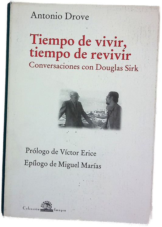 Tiempo  de vivir, tiempo de revivir conversaciones con Douglas Sirk