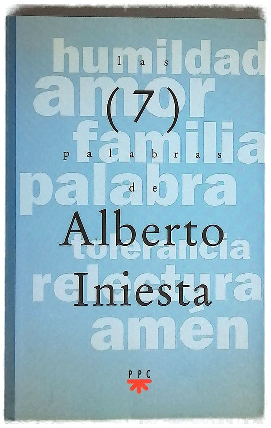 Las 7 palabras de Alberto Iniesta