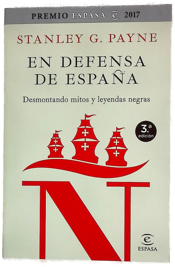 En defensa de España : desmontando mitos y leyendas negras