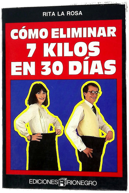 Cómo eliminar 7 quilos en 30 días