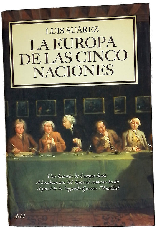 La Europa de las cinco naciones una historia de Europa desde el hundimiento del imperio romano hasta el final de la Segunda Guerra Mundial